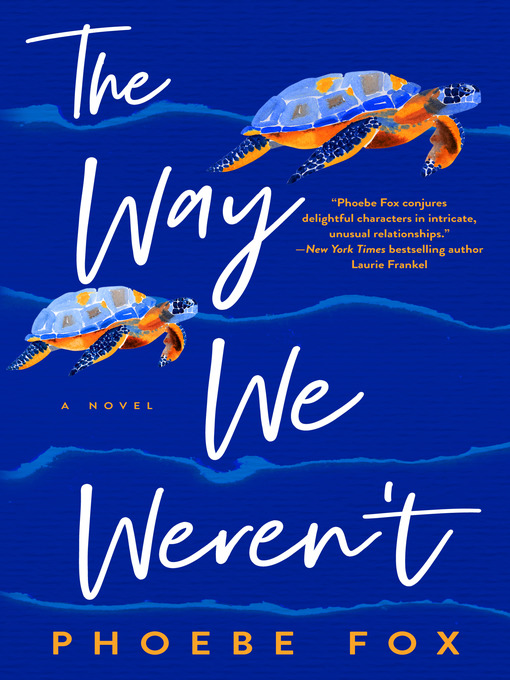 Title details for The Way We Weren't by Phoebe Fox - Wait list